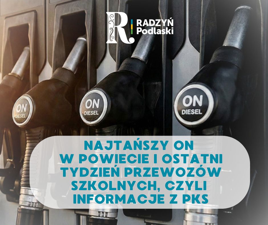 Najtańszy olej napędowy w powiecie i ostatni tydzień przewozów szkolnych czyli informacje z PKS